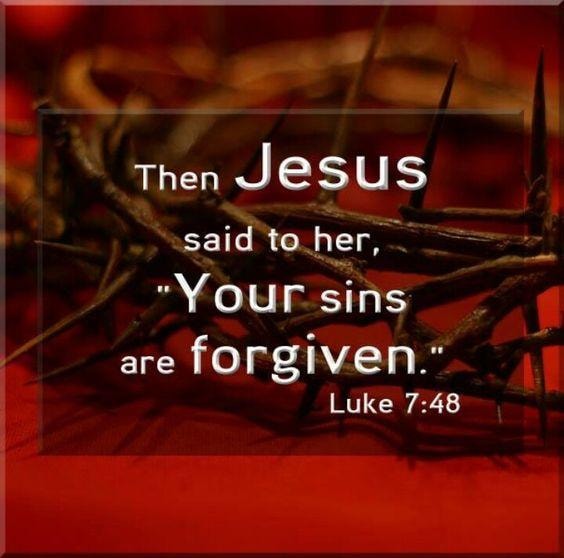 Then Jesus said to her, Your sins are forgiven — Luke 7:48, crown of thorns